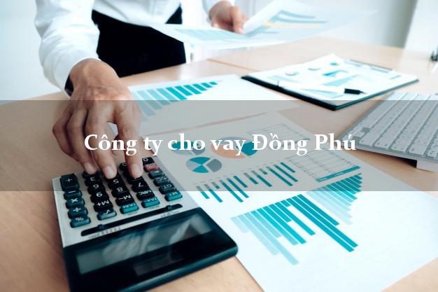Công ty cho vay Đồng Phú Bình Phước