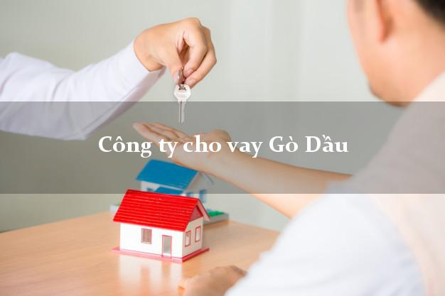 Công ty cho vay Gò Dầu Tây Ninh
