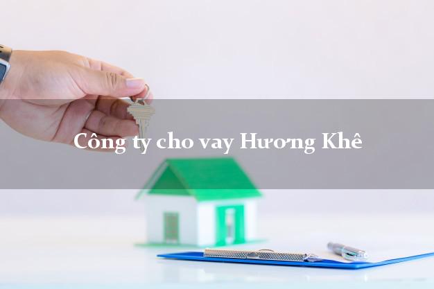 Công ty cho vay Hương Khê Hà Tĩnh
