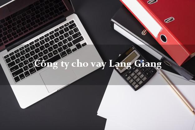 Công ty cho vay Lạng Giang Bắc Giang