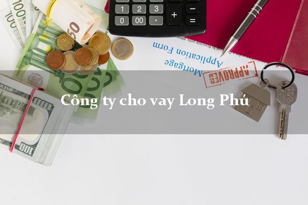 Công ty cho vay Long Phú Sóc Trăng