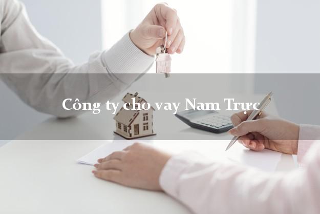 Công ty cho vay Nam Trực Nam Định