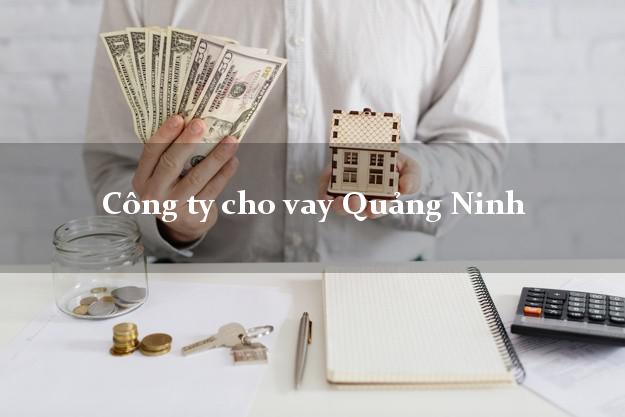 Công ty cho vay Quảng Ninh