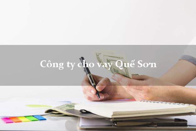 Công ty cho vay Quế Sơn Quảng Nam