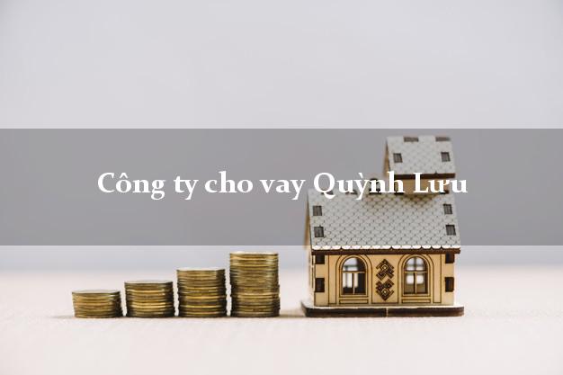 Công ty cho vay Quỳnh Lưu Nghệ An