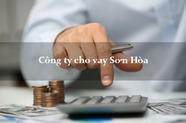 Công ty cho vay Sơn Hòa Phú Yên
