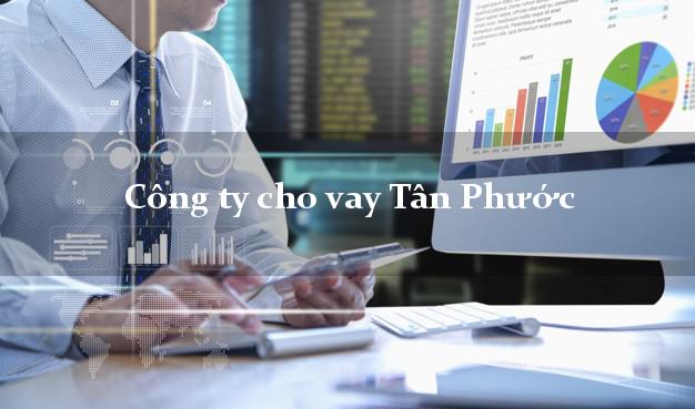 Công ty cho vay Tân Phước Tiền Giang