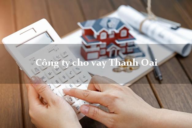 Công ty cho vay Thanh Oai Hà Nội