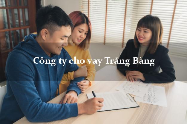 Công ty cho vay Trảng Bàng Tây Ninh