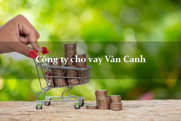 Công ty cho vay Vân Canh Bình Định