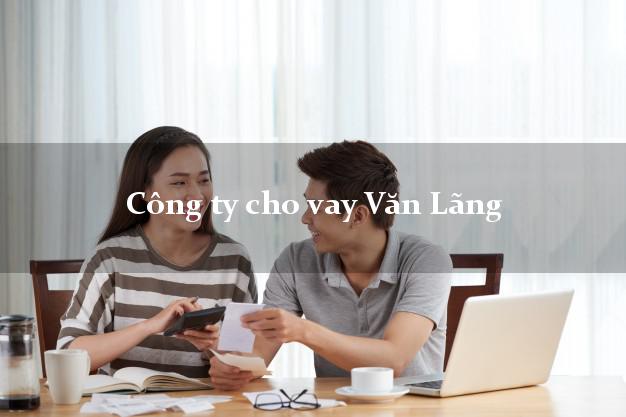 Công ty cho vay Văn Lãng Lạng Sơn