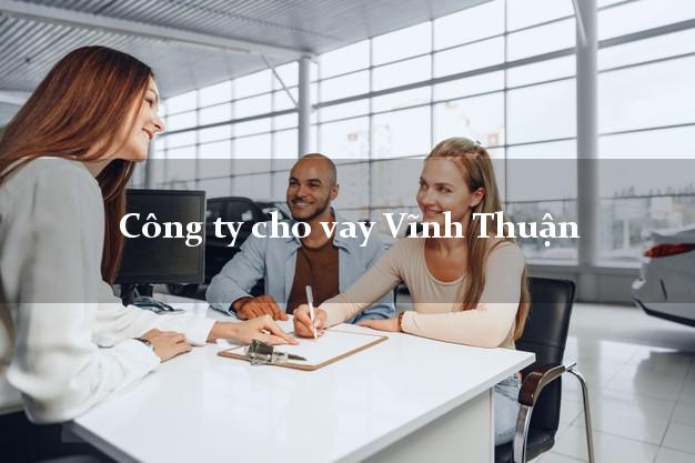 Công ty cho vay Vĩnh Thuận Kiên Giang